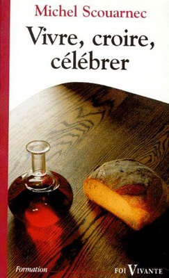 VIVRE, CROIRE, CELEBRER