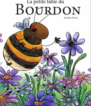 LA PETITE FABLE DU BOURDON