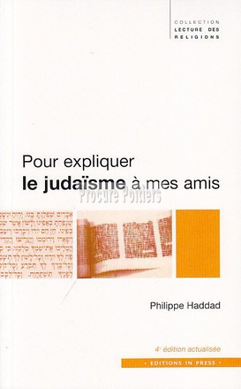 POUR EXPLIQUER LE JUDAISME A MES AMIS