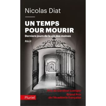 UN TEMPS POUR MOURIR - DERNIERS JOURS DE LA VIE DES MOINES