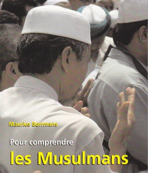 POUR COMPRENDRE LES MUSULMANS