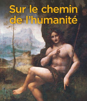 SUR LE CHEMIN DE L'HUMANITE