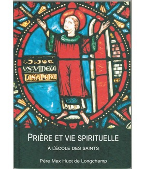 PRIERE ET VIE SPIRITUELLE A L'ECOLE DES SAINTS