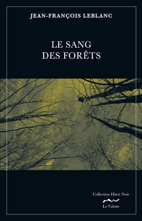 LE SANG DES FORETS