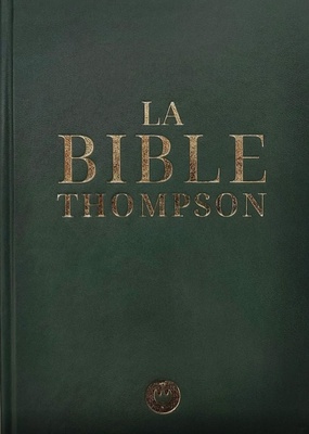 BIBLE THOMPSON - VERSION COLOMBE, RIGIDE, VERTE, ONGLETS