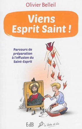 VIENS ESPRIT SAINT! (NOUVELLE EDITION) - PARCOURS DE PREPARATION A L EFFUSION DU SAINT-ESPRIT