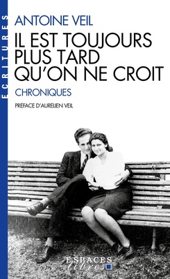 IL EST TOUJOURS PLUS TARD QU'ON NE CROIT (ESPACES LIBRES - ECRITURES)