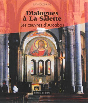 DIALOGUES A LA SALETTE-LES OEUVRESD'ARCABAS