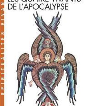 LES QUATRE VIVANTS DE L'APOCALYPSE (ESPACES LIBRES - SPIRITUALITES VIVANTES)
