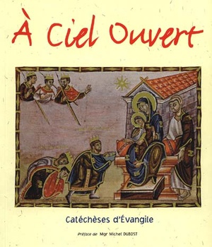 A CIEL OUVERT CATECHESE DEVANGILE