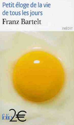 PETIT ELOGE DE LA VIE DE TOUS LES JOURS