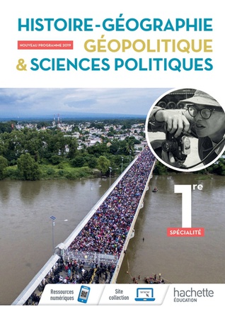 HISTOIRE/GEOGRAPHIE, GEOPOLITIQUE, SCIENCES POLITIQUES 1ERE SPE- LIVRE ELEVE - ED. 2019