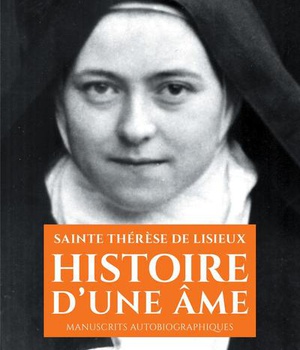 HISTOIRE D'UNE AME, MANUSCRITS AUTOBIOGRAPHIQUES