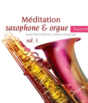 MEDITATION SAXOPHONE & ORGUE VOL. 1 - AUDIO