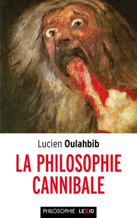 LA PHILOSOPHIE CANNIBALE