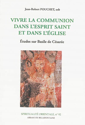 VIVRE LA COMMUNION DANS L'ESPRIT SAINT ET DANS L'EGLISE