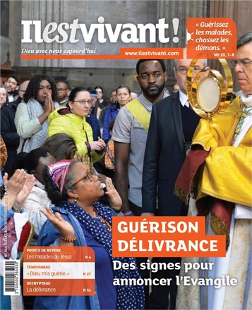 N 344 - GUERISON DELIVRANCE - JUILLET-AOUT-SEPTEMBRE 2019 - DES SIGNES POUR ANNONCER L'EVANGILE