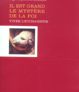 IL EST GRAND LE MYSTERE DE LA FOI