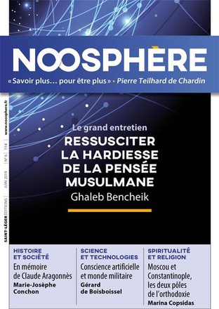NOOSPHERE N 6 JUIN 2019 - RESSUSCITER LA HARDIESSE DE LA PENSEE MUSULMANE