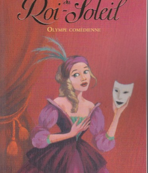 LES COLOMBES DU ROI-SOLEIL - VOL09 - OLYMPE COMMEDIENNE