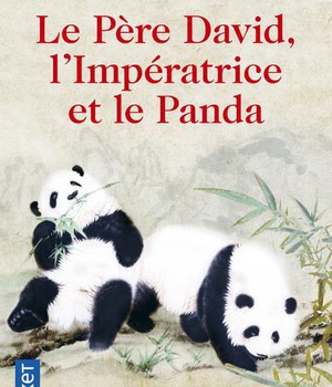 LE PERE DAVID, L'IMPERATRICE ET LE PANDA
