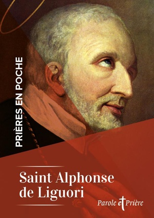 PRIERES EN POCHE - SAINT ALPHONSE DE LIGUORI