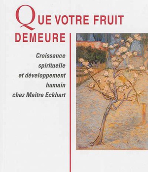 QUE VOTRE FRUIT DEMEURE
