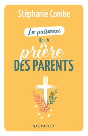 LA PUISSANCE DE LA PRIERE DES PARENTS