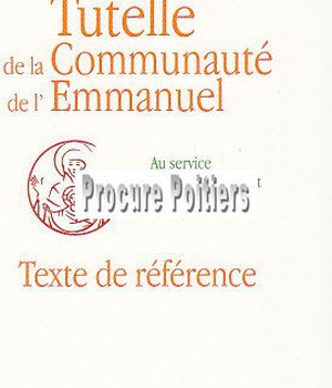 TUTELLE DE LA COMMUNAUTE DE L'EMMANUEL TEXTE DE REFERENCE