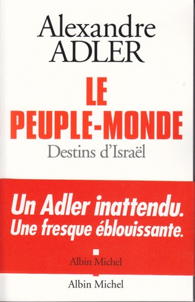 LE PEUPLE-MONDE - DESTINS D'ISRAEL