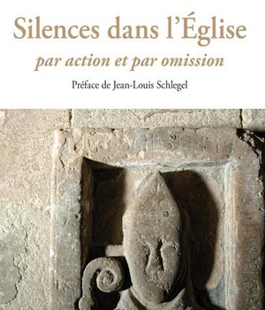 SILENCES DANS L'EGLISE - PAR ACTION ET PAR OMISSION