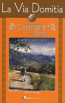 VIA DOMITIA VERS COMPOSTELLE (LA)