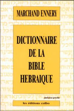 DICTIONNAIRE DE LA BIBLE HEBRAIQUE