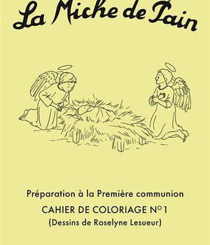 CAHIER DE COLORIAGE N 1 : PREPARATION A LA PREMIERE COMMUNION DE LA MICHE DE PAIN