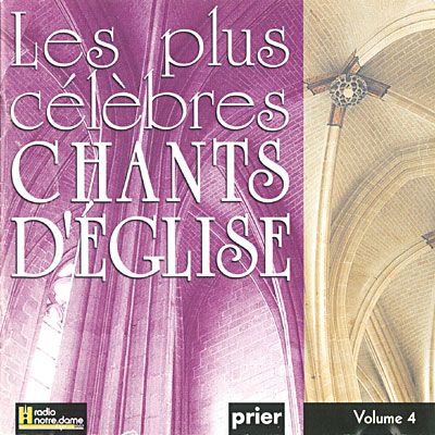 LES PLUS CELEBRES CHANTS D'EGLISE VOL. 4 - AUDIO