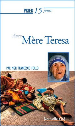 PRIER 15 JOURS AVEC MERE TERESA