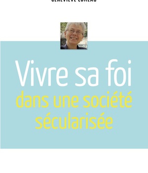 VIVRE SA FOI DANS UNE SOCIETE SECULARISEE