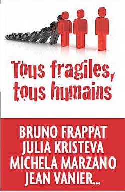 TOUS FRAGILES, TOUS HUMAINS