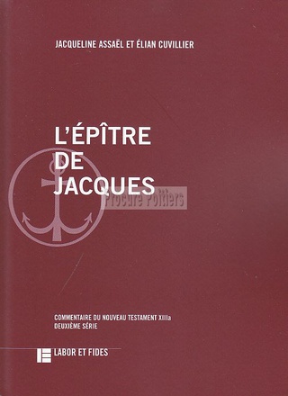 L'EPITRE DE JACQUES - COMMENTAIRE DU NOUVEAU TESTAMENT, NO XIIIA