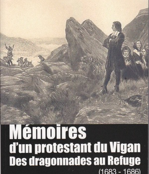 MEMOIRES D'UN PROTESTANT DU VIGAN - DES DRAGONNADES AU REFUGE (1683-1686). PRESENTATION ET NOTES ECK