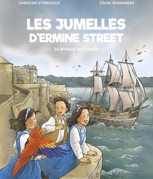 LES JUMELLES D'ERMINE STREET - LE VOYAGE EN FRANCE - EDITION ILLUSTREE