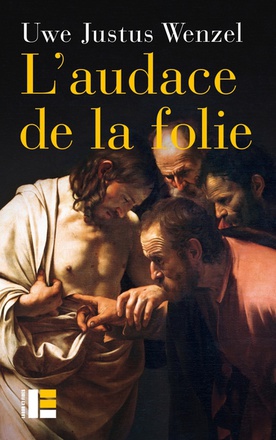 L'AUDACE DE LA FOLIE