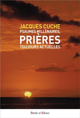 PSAUMES MILLENAIRES, PRIERES TOUJOURS ACTUELLES
