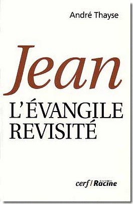 JEAN, L'EVANGILE REVISITE
