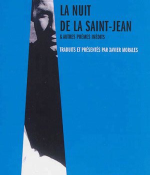 LA NUIT DE LA SAINT JEAN ET AUTRES POEMES INEDITS