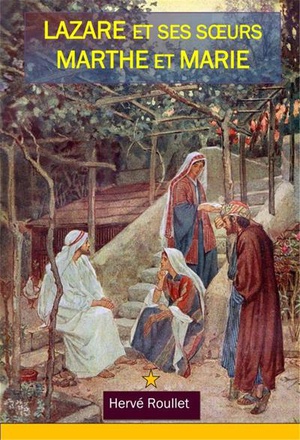 LAZARE ET SES SOEURS MARTHE ET MARIE