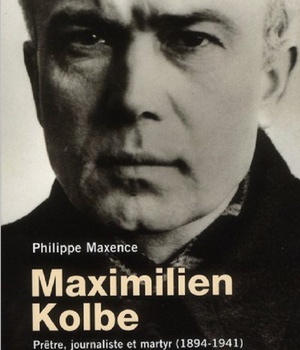 MAXIMILIEN KOLBE PRETRE, JOURNALISTE ET MARTYR, 1894-1941
