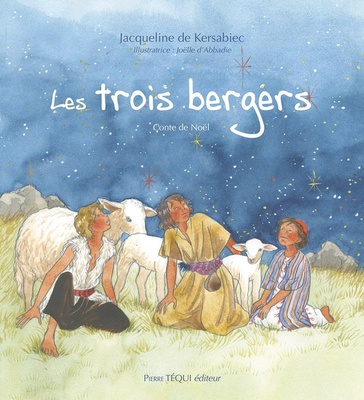 LES TROIS BERGERS - CONTE DE NOEL - EDITION ILLUSTREE
