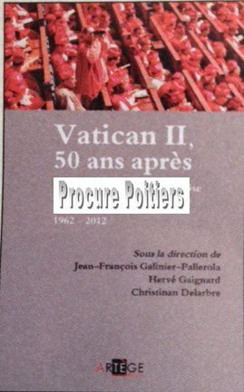 VATICAN II, 50 ANS APRES - INTERPRETATION, RECEPTION, MISE EN OEUVRE ET DEVELOPPEMENTS DOCTRINAUX 19