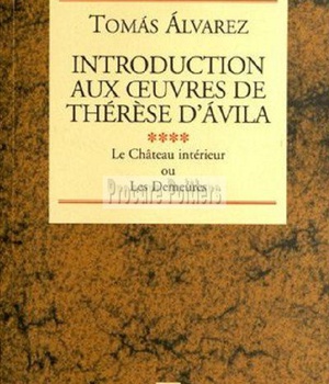 INTRODUCTION AUX OEUVRES DE THERESE D'AVILA, IV